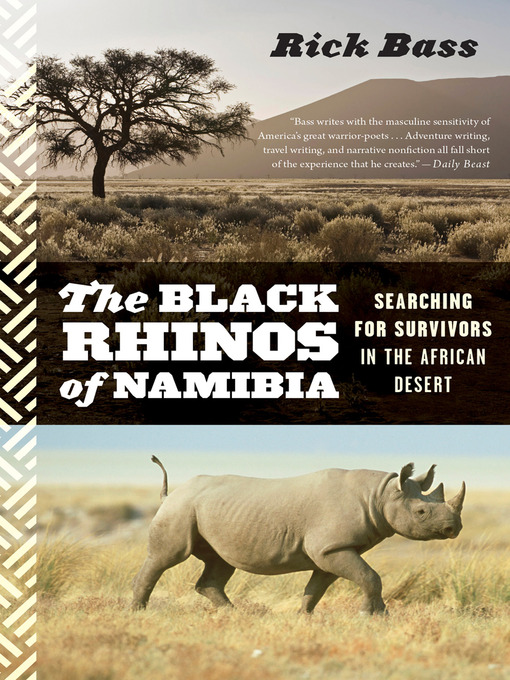 Title details for The Black Rhinos of Namibia by Rick Bass - Wait list